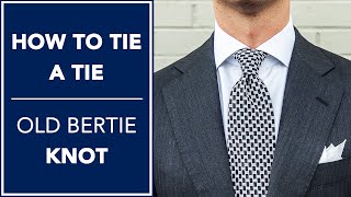 How To Tie A Tie 👔  Old Bertie Knot  Kirby Allison [upl. by Mireille]