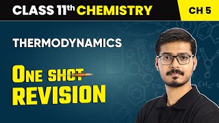 Thermodynamics  One Shot Revision  Class 11 Chemistry Chapter 5  CBSE 202425 [upl. by Ruddie38]