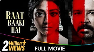 Raat Baaki Hai  Hindi Full Movie  Paoli Dam Dipannita Sharma Anup Soni Rahul Dev [upl. by Thgiwd]