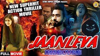 Jaanleva New Released South Indian Hindi Dubbed Movie 2024  INSECURE [upl. by Senga]