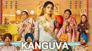 KANGUVA  2024 Punjabi Full HD 1080p Diljit Dosanjh  Sonam BajwaShehnaazLATEST PUNJABI MOVIE [upl. by Leur535]