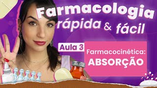 Farmacocinética ABSORÇÃO  Aula 3  Farmacologia rápida e fácil  Flavonoide [upl. by Aidnis]