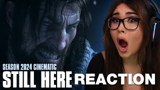 Still Here  Season 2024 Cinematic  League of Legends My Reaction [upl. by Drehcir]