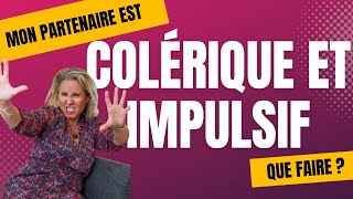 Comment faire face à un partenaire colérique et impulsif [upl. by Farant]