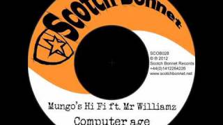 Mungos Hi Fi ft Mr Williamz  Computer age dutty mix [upl. by Eidnahs165]