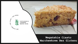 Wegańskie Ciasto Marchewkowe Bez Glutenu [upl. by Wilden657]