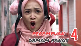 Perempuan Demam Panas 4 [upl. by Arnulfo]