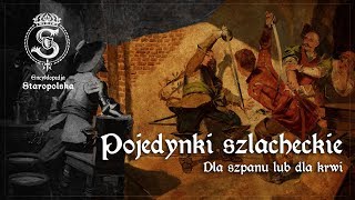 Encyklopedya Staropolska dla szpanu lub dla krwi Jak wyglądały szlacheckie pojedynki [upl. by Aulea771]