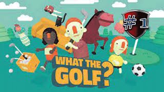 Lets Play What the Golf 1 What kind of Golf is this [upl. by Eelana]