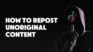 How to Post Unoriginal Content on Tiktok Creator Rewards Program  TikTok CRP [upl. by Key]