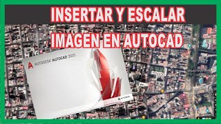 CÓMO INSERTAR Y ESCALAR IMAGEN EN AUTOCAD [upl. by Eudocia253]