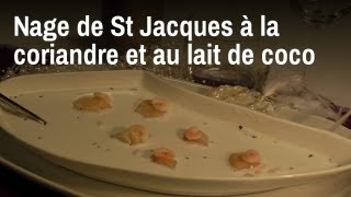 Recette de chef  nage de St Jacques à la coriandre et au lait de coco [upl. by Ardnuhs77]