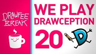 We Play Drawception 20  DRAWFEE BREAK [upl. by Hachmin362]