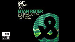 Eitan Reiter  All That I Know Guy J Remix [upl. by Anilos]