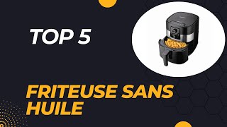 Top 5 Meilleure Friteuse Sans Huile 2024 [upl. by Idonna]