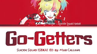 Suicide Squad ISEKAI  Ending FULL quotGoGettersquot by Mori Calliope Lyrics [upl. by Worrell]