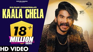 GULZAAR CHANNIWALA  काला चेला KAALA CHELA Official Video Haryanvi Songs Haryanavi 2021 [upl. by Carlton]