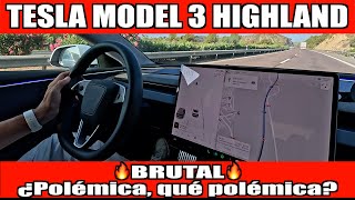 TESLA MODEL 3 HIGHLAND 🔥BRUTAL🔥  ¿Polémica qué polémica [upl. by Kadner626]