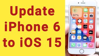 how to update iphone 6 to iOS 15  how to upgrade iphone 6 to iOS 15 plus iphone [upl. by Woodberry242]