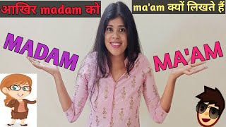 Why quotMadamquot is written as quotmaamquot Madam vs maam vs mam क्यों madam को maam लिखते हैं [upl. by Lisk316]