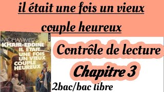 il était une fois un vieux couple heureuxشرحcontrôle de lecture du chapitre 32bac et bac libre [upl. by Ahsurej]