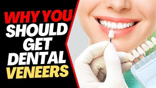 7 Reasons You Should Consider Getting Dental Veneers [upl. by Tracey]