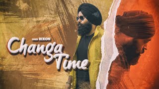 Rixon  Changa Time Official Video Latest punjabi songs 2020 [upl. by Hands]