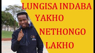 LUNGISA INDABA YAKHO NETHONGO [upl. by Ynohtnaeoj]