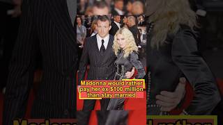 Why would Madonna rather pay her exhusband 100 million than stay married to himforyou celebrity [upl. by Ayela]