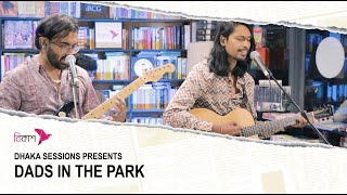 Trailer  DADS IN THE PARK  DHAKA SESSIONS  Season 07 [upl. by Grethel560]