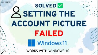 Fix Setting account picture failed in Windows 1110 [upl. by Nosirb833]