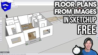 Creating Floor Plans FROM IMAGES in SketchUp Free [upl. by Fraya]