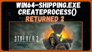 How To Fix Couldnt start Stalker2Win64Shippingexe CreateProcess returned 2  Full Guide [upl. by Emmy]