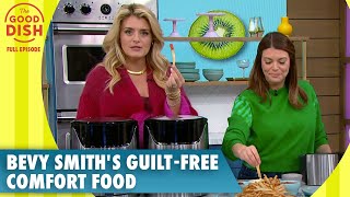 Comfort Food Without the Guilt with Bevy Smith  The Good Dish Full Episode [upl. by Judye641]