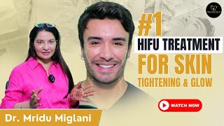 HIFU Treatment Explained NonSurgical Facelift for Skin Tightening amp AntiAging  Delhi [upl. by Skipper]