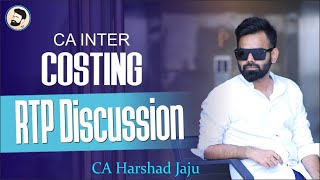 CA INTER  Costing RTP Discussion Part 2  For May 2024  BY CA HARSHAD JAJU [upl. by Norraa949]