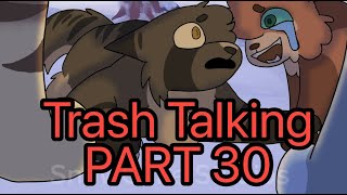 Trash Talking PART 30 COLLAB [upl. by Ennire]