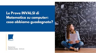 Le Prove INVALSI di Matematica su computer cosa abbiamo guadagnato [upl. by Tarryn]