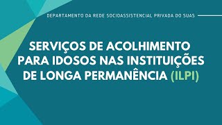 Serviço de Acolhimento para idosos nas ILPI [upl. by Dalila]