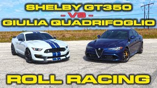 Hold your Ears Ford Mustang Shelby GT350 vs Alfa Romeo Giulia Quadrifoglio Roll Racing [upl. by Osi]