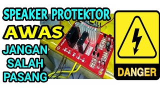 Cara Pasang Speaker Protektor pada Power Ampli Jangan Sampai Keliru Bagian 1 [upl. by Hakvir]