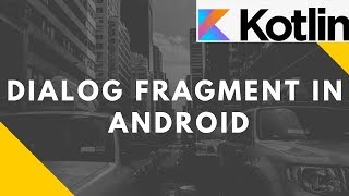 Dialog Fragment in Android Kotlin  Advanced Mobile Programming  Bsc IT [upl. by Dmitri]