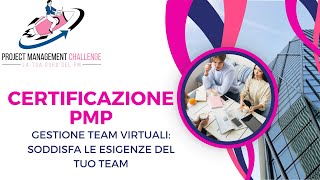 Guida Completa  Certificazione PMP Come comprendere le esigenze del tuo team Pt28 [upl. by Aryl]