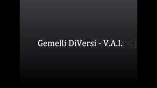 Gemelli DiVersi  VAI Lyrics [upl. by Pammi]