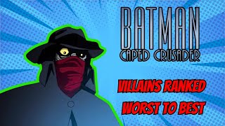 Batman The Caped Crusader Villains Ranked [upl. by Singh]