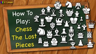 How to play Chess the Lost Pieces [upl. by Melc]