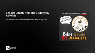 Ezekiel Chapter 28 Bible Study by Atheists [upl. by Phillie199]