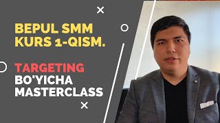 Bepul SMM Kurs 1qism  Targeting Boyicha Masterclass [upl. by Nivlam]