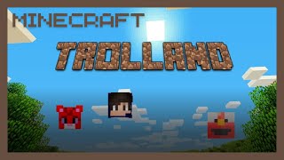 Minecraft Trolland 1 1 [upl. by Esertal71]