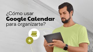 ¿Cómo utilizar Google Calendar para organizarte [upl. by Araec]